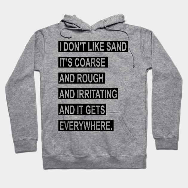 I Don't Like Sand Hoodie by BeepBoopBeep Clothing, Co.